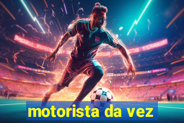 motorista da vez